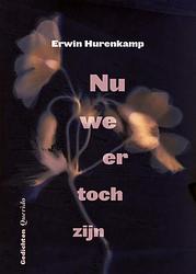 Foto van Nu we er toch zijn - erwin hurenkamp - paperback (9789021477480)