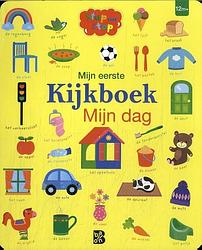 Foto van Mijn eerste kijkboek: mijn dag - kartonboekje;kartonboekje (9789403233420)