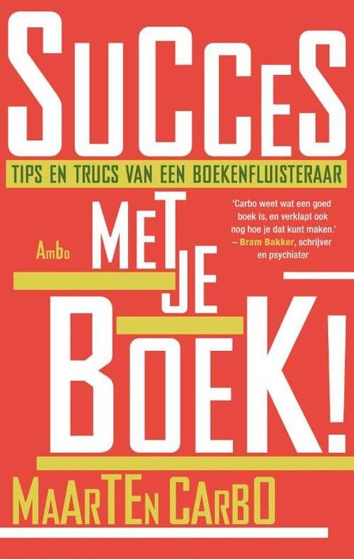 Foto van Succes met je boek! - maarten carbo - ebook (9789026325724)