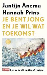 Foto van Je bent jong en je wil wat toekomst - hannah prins, jantijn anema - ebook