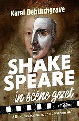 Foto van Shakespeare in scène gezet - karel deburchgrave - paperback (9789464369878)