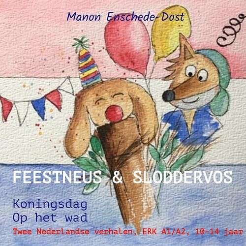 Foto van Feestneus & sloddervos - manon enschede-dost - paperback (9789403622873)