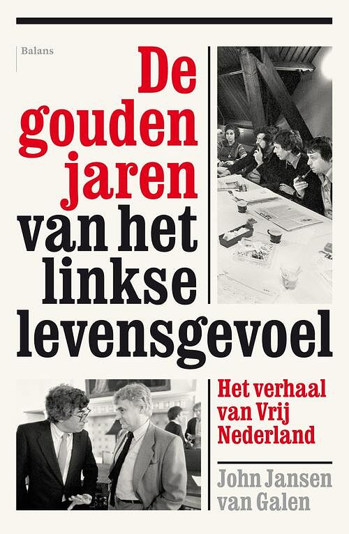 Foto van De gouden jaren van het linkse levensgevoel - john jansen van galen - ebook (9789460031519)