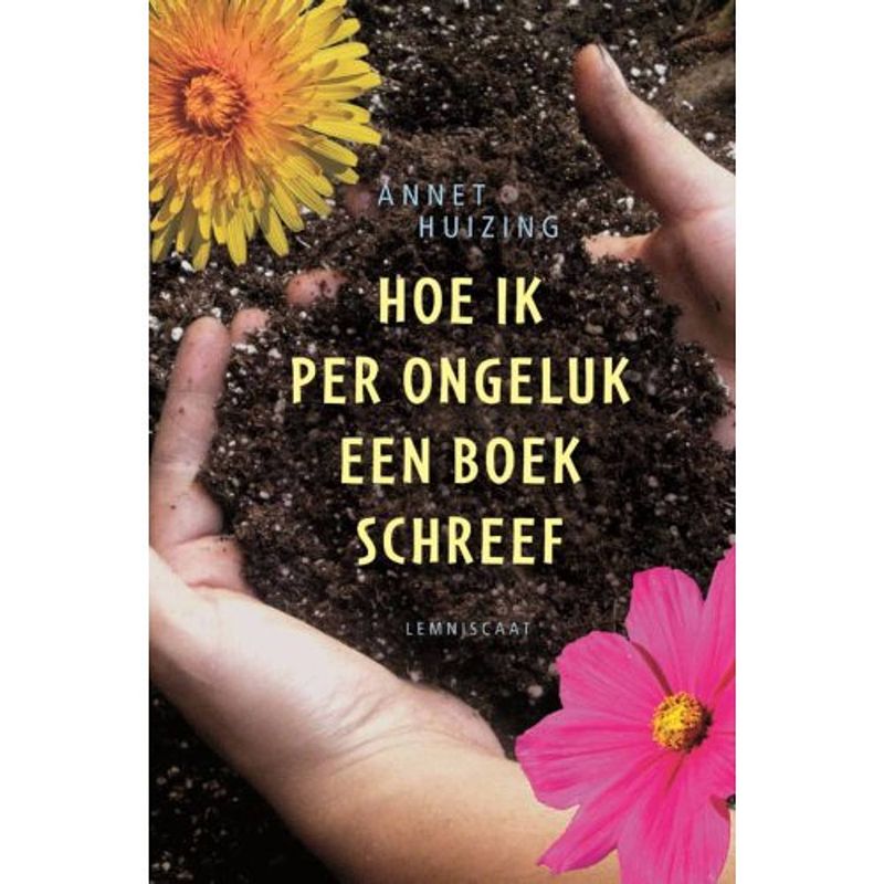 Foto van Hoe ik per ongeluk een boek schreef