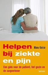 Foto van Helpen bij ziekte en pijn - manu keirse - ebook (9789401491525)