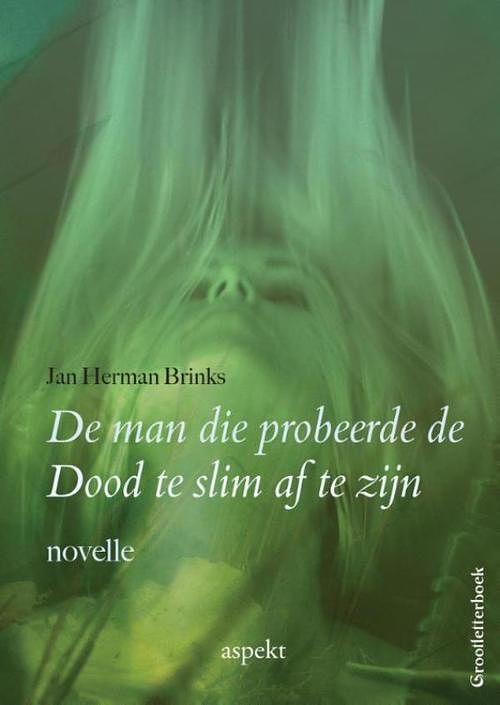 Foto van De man die probeerde de dood te slim af te zijn - jan herman brinks - ebook