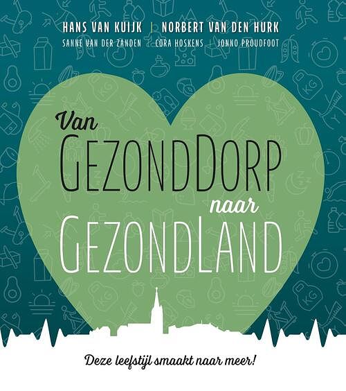 Foto van Van gezonddorp naar gezondland - hans van kuijk - ebook (9789492537126)