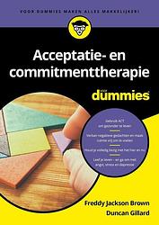 Foto van Acceptatie- en commitmenttherapie voor dummies - duncan gillard, freddy jackson brown - ebook (9789045356785)