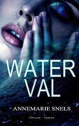 Foto van Waterval - annemarie snels - paperback (9789464805772)