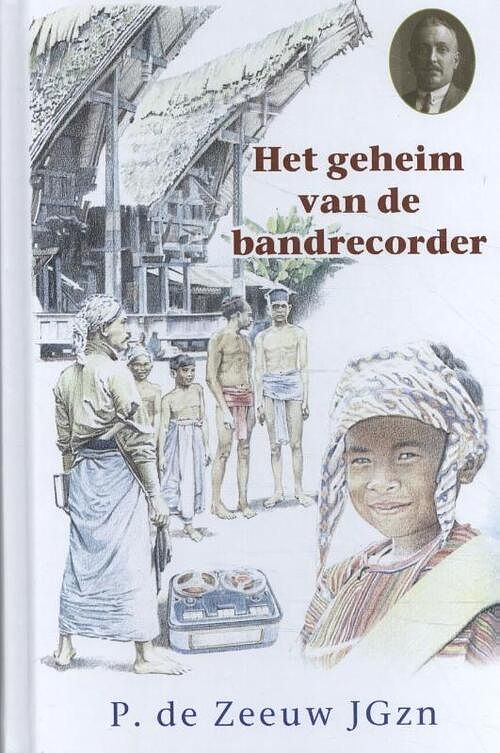 Foto van Het geheim van de bandrecorder - p. de zeeuw - hardcover (9789461151131)