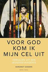 Foto van 'voor god kom ik mijn cel uit' - margreet sanders - paperback (9789089724380)