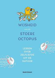 Foto van Wijsheid van de stoere octopus - rani shah - ebook (9789021586243)