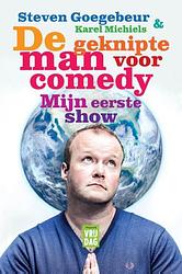 Foto van De geknipte man voor comedy, mijn eerste show - karel michiels, steven goegebeur - ebook (9789460012587)