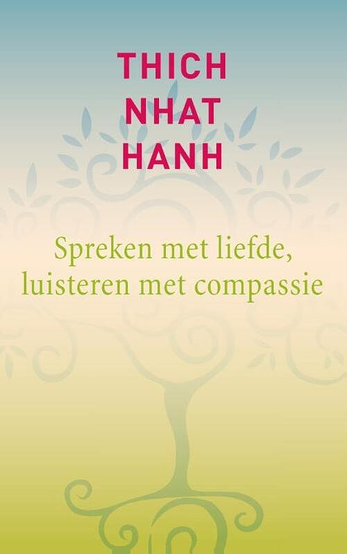 Foto van Spreken met liefde, luisteren met compassie - thich nhat hanh - ebook (9789025903718)