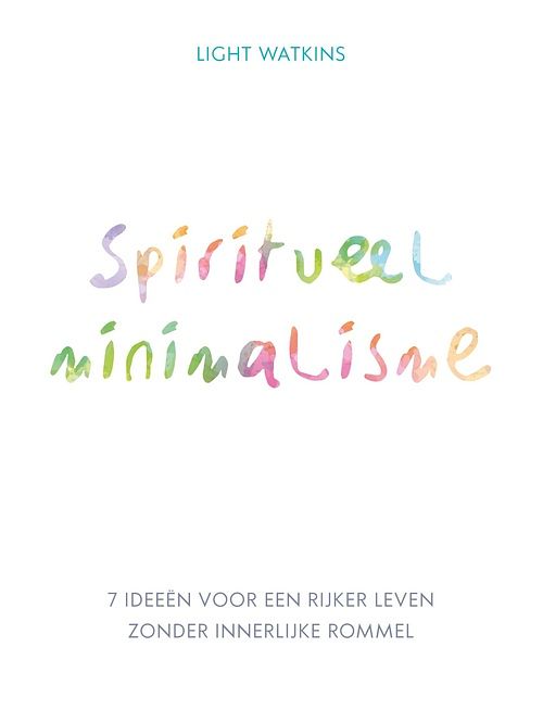 Foto van Spiritueel minimalisme - light watkins - ebook