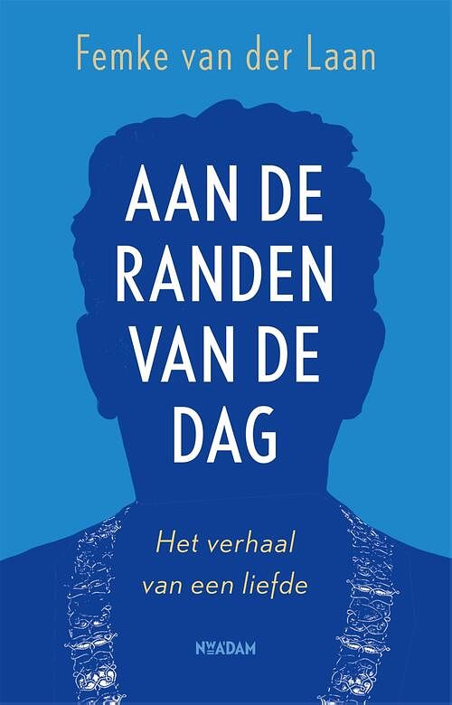 Foto van Aan de randen van de dag - femke van der laan - hardcover (9789046830970)