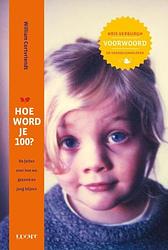 Foto van Hoe word je 100? - william cortvriendt - ebook (9789491729324)