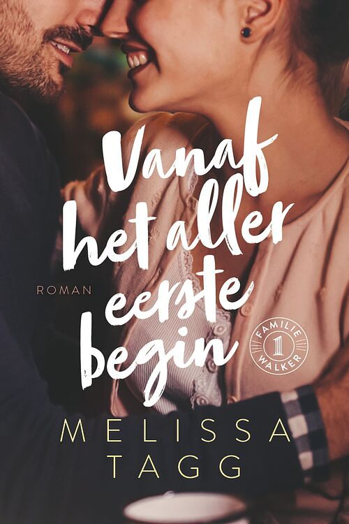 Foto van Vanaf het allereerste begin - melissa tagg - ebook (9789029733267)