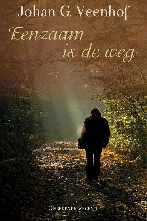 Foto van Eenzaam is de weg - johan g. veenhof - ebook (9789020533200)