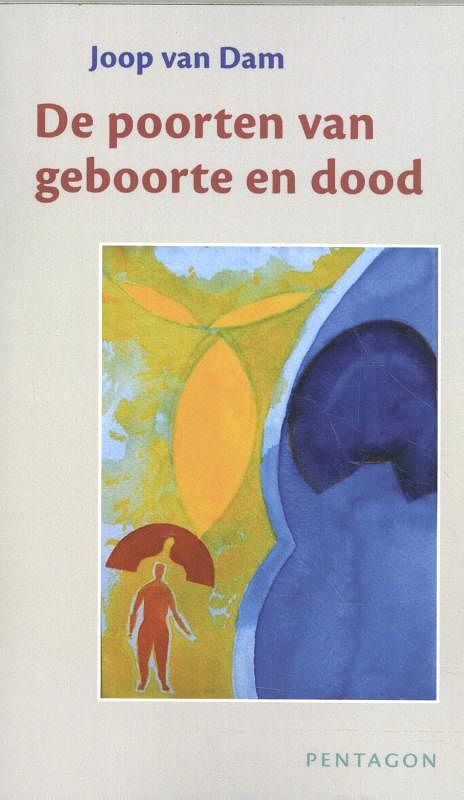 Foto van De poorten van geboorte en dood - joop van dam - paperback (9789492462251)