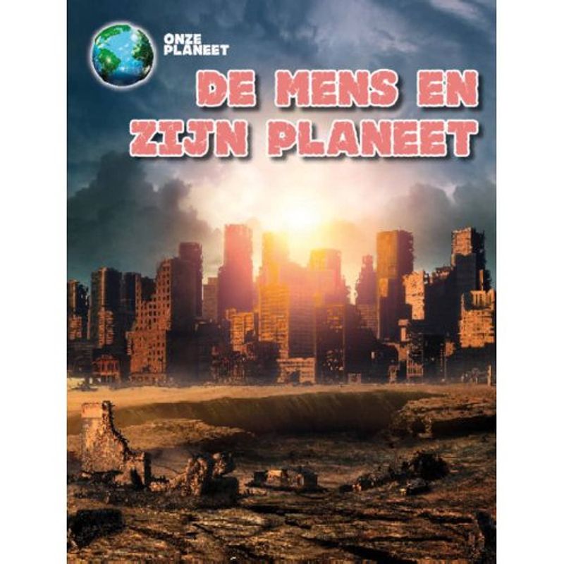 Foto van De mens en onze planeet - onze planeet