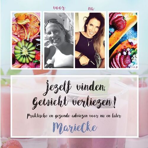 Foto van Jezelf vinden, gewicht verliezen! - mariecke mariecke - paperback (9789402231786)