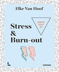 Foto van Eerste hulp bij stress & burn-out - elke van hoof - ebook (9789401491501)