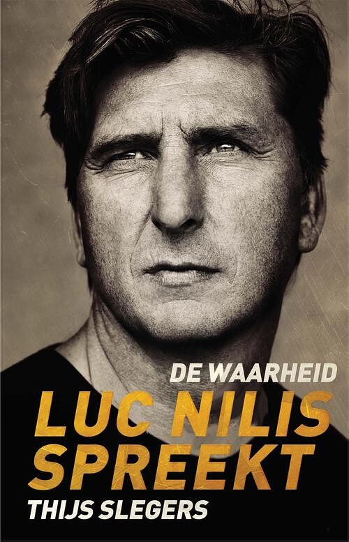 Foto van De waarheid - luc nilis spreekt - thijs slegers - ebook (9789048833443)