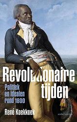 Foto van Revolutionaire tijden - rené koekkoek - ebook (9789026340574)