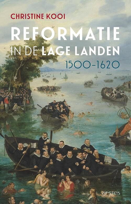 Foto van Reformatie in de lage landen 1500-1620 - christine kooi - paperback (9789044652925)