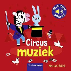 Foto van Circusmuziek - marion billet - hardcover (9789044849486)
