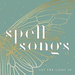 Foto van Spell songs ii: let the light in - cd (5051078990828)