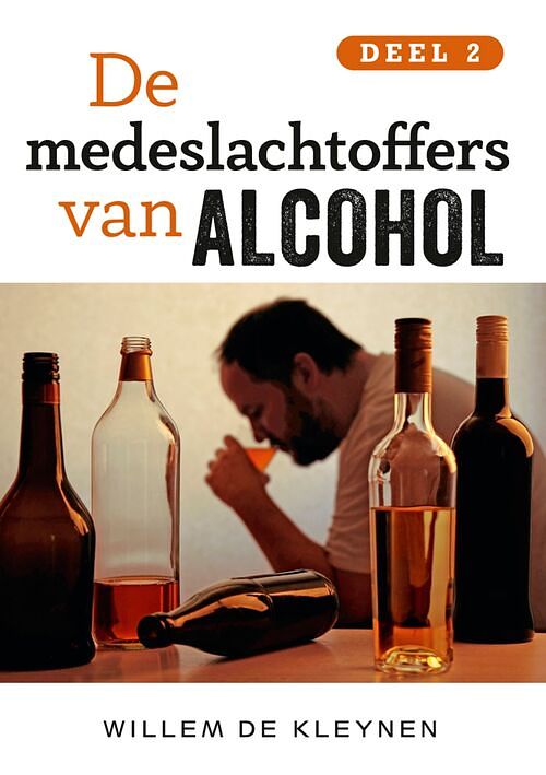 Foto van De medeslachtoffers van alcohol - willem de kleynen - ebook (9789462172791)