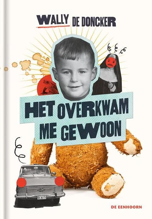 Foto van Het overkwam me gewoon - wally de doncker - hardcover (9789462917408)