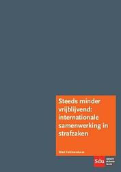 Foto van Steeds minder vrijblijvend: internationale samenwerking in strafzaken - ward ferdinandusse - paperback (9789012398091)