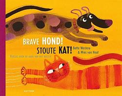 Foto van Brave hond! stoute kat! - bette westera - hardcover (9789025775346)