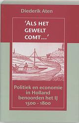 Foto van "als het gewelt comt..." - d. aten - paperback (9789065503923)