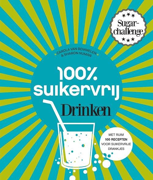 Foto van 100 procent suikervrij drinken - carola van bemmelen, sharon numan - ebook (9789000339891)