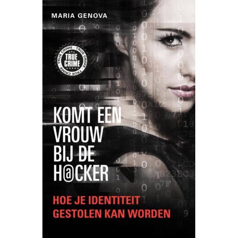 Foto van Komt een vrouw bij de hacker - true crime