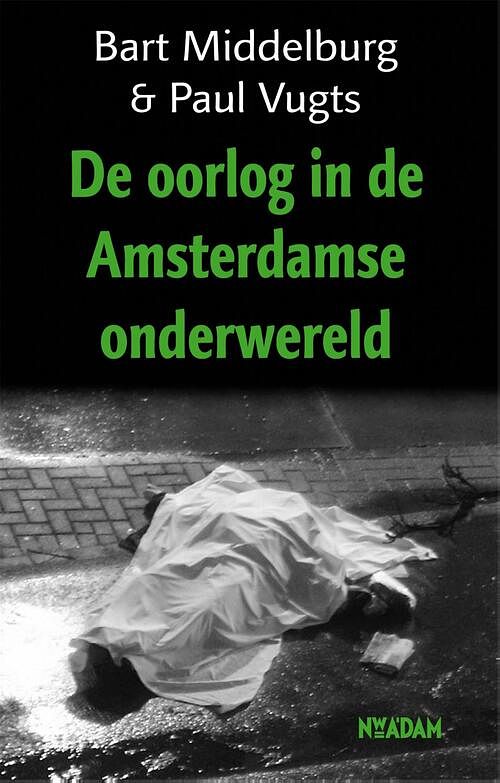 Foto van Oorlog in de amsterdamse onderwereld - bart middelburg & paul vugts - ebook (9789046809884)