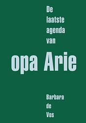 Foto van De laatste agenda van opa arie - barbara de vos - paperback (9789464808605)