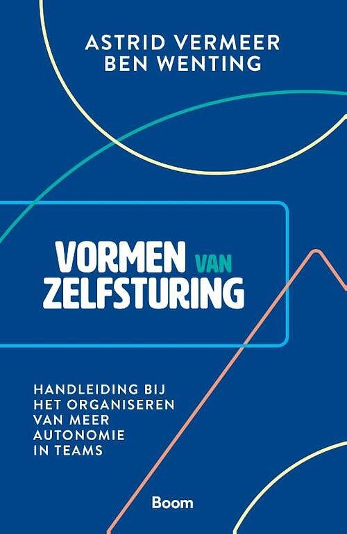 Foto van Vormen van zelfsturing - astrid vermeer, ben wenting - paperback (9789024450565)