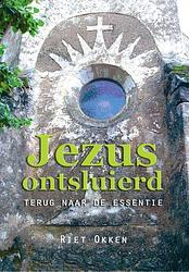 Foto van Jezus ontsluierd - riet okken - paperback (9789078070573)