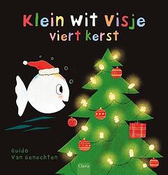 Foto van Klein wit visje viert kerst - guido van genechten - hardcover (9789044852912)