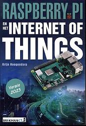 Foto van Raspberry pi en het internet of things, versie 2023 - krijn hoogendorp - paperback (9789037265880)