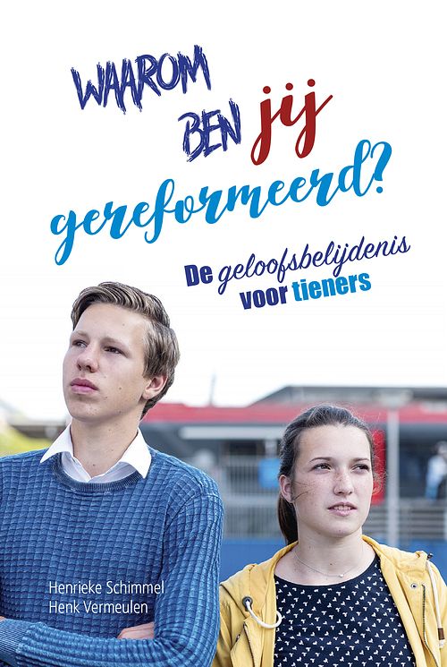 Foto van Waarom ben jij gereformeerd? - henk vermeulen, henrieke schimmel - ebook (9789402905250)