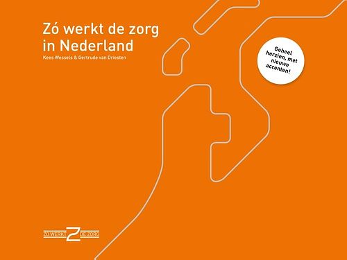 Foto van Zo werkt de zorg in nederland - kees wessels, gertrude van driesten - ebook