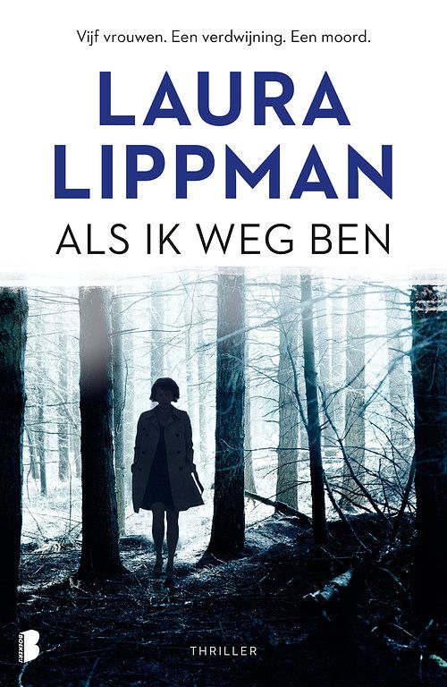 Foto van Als ik weg ben - laura lippman - ebook (9789402302646)