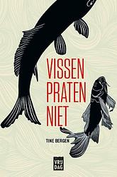 Foto van Vissen praten niet - tine bergen - ebook (9789460017797)