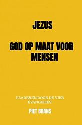 Foto van Jezus, god op maat voor mensen. - piet brans - paperback (9789464181418)